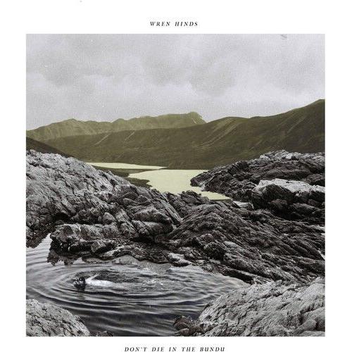 Wren Hinds - Don't Die In The Bundu [Vinyl Lp]