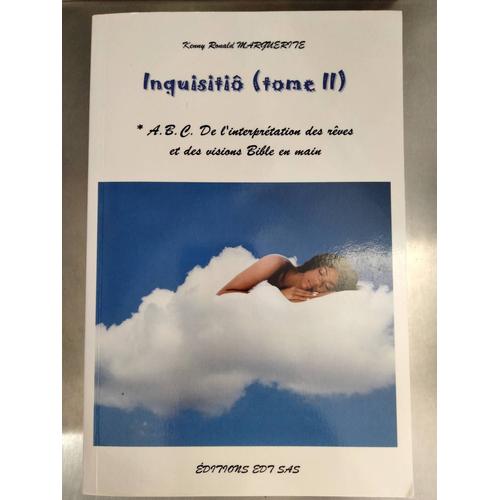 Inquisitiô (Tome Ii) Abc De L'interprétation Des Rêves Et Des Visions Bible En Main