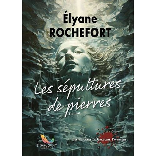 Les Enquêtes De Grégoire Tavernier - Les Sépultures De Pierres
