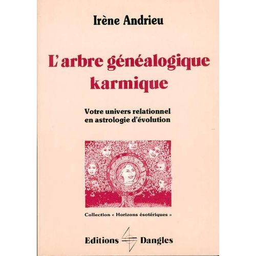 L'arbre Généalogique Karmique - Votre Univers Relationnel En Astrologie D'évolution