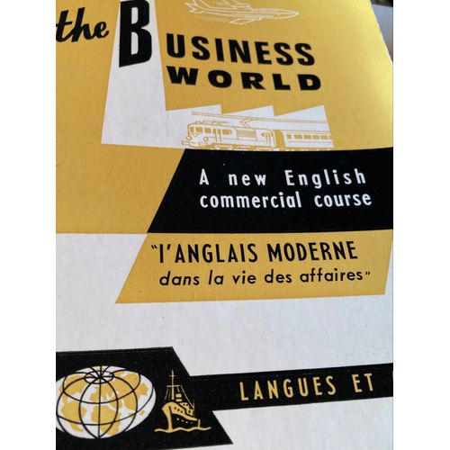 The Business World - L'anglais Moderne Dans La Vie Des Affaires