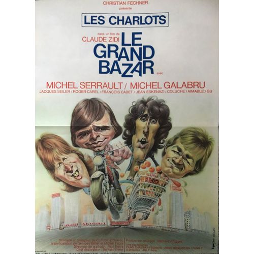 Le Grand Bazar / Les Charlots - Affiche Originale De Cinéma - Format 40x60 Cm - De Claude Zidi Avec Gérard Rinaldi, Jean Sarrus, Gérard Filipelli, Jean-Guy Fechner, Michel Galabru, Coluche - 1973