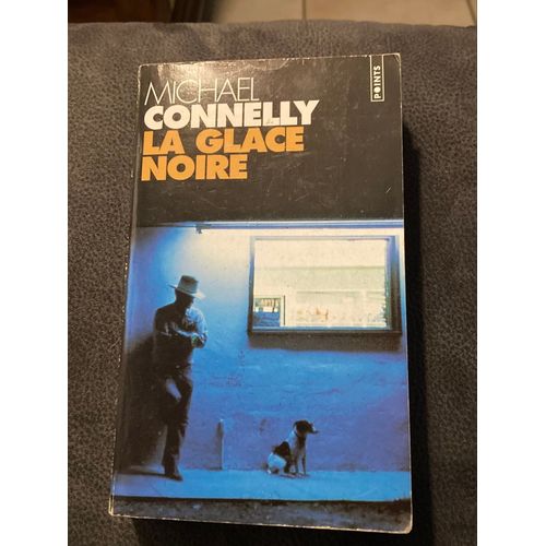 Michael Connelly La Glace  Noire
