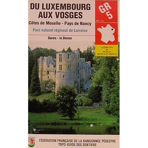 Gr 5, Du Luxembourg Aux Vosges - Côtes De Moselle, Pays De Nancy, Parc Naturel Régional De Lorraine