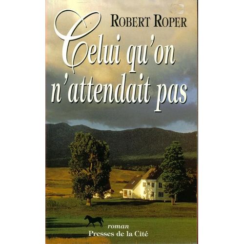 Celui Qu'on N'attendait Pas