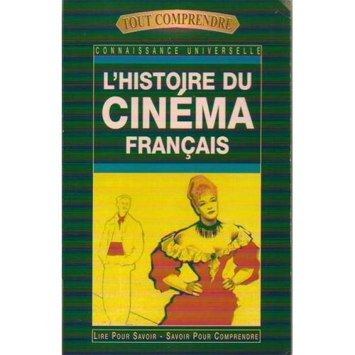 Tout Comprendre N° 04 - L'histoire Du Cinéma Français