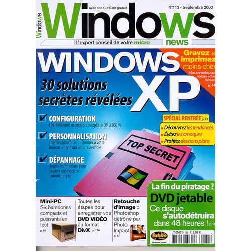 Windows News N° 113 : Windows Xp: 30 Solutions Secrètes Révélées
