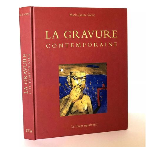Solvit Marie-Janine. La Gravure Contemporaine. Illustré