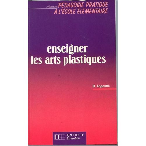 Enseigner Les Arts Plastiques