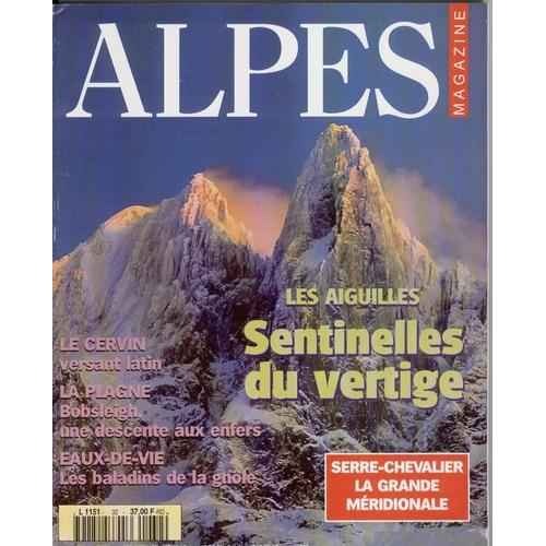 Alpes Magazine N° 32 : Les Aiguilles Sentinelles Du Vertige