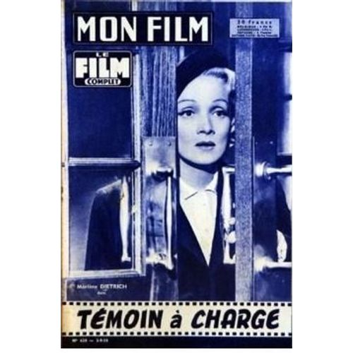 Mon Film - Le Film Complet N° 628 _ 3 Septembre 1958 _ Marlène Dietrich Dans "Témoin À Charge" ; Film De Billy Wilder, D'après La Nouvelle De Agatha Christie ; Production Arthur Hornblow