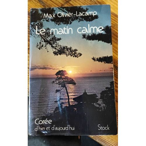 Le Matin Calme. Max Olivier Lacamp. Livre.