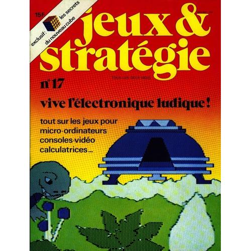 Jeux Et Strategie N° 17 : Vive L'électronique Ludique