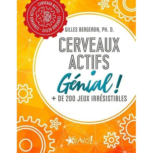 Cerveaux Actifs Génial ! - + De 200 Jeux Irrésistibles