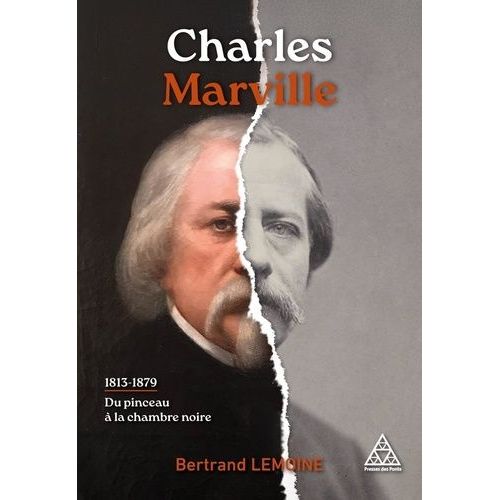 Charles Marville 1813-1879 - Du Pinceau À La Chambre Noire