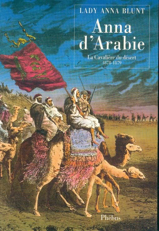 Anna d'Arabie 1878-1879 La cavalière du désert 