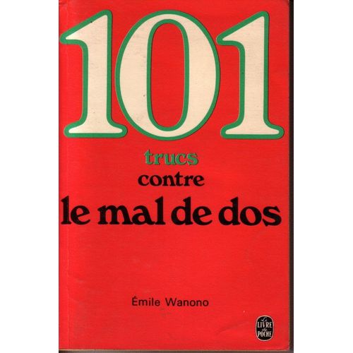 101 - Cent Un Conseils Contre Le Mal De Dos