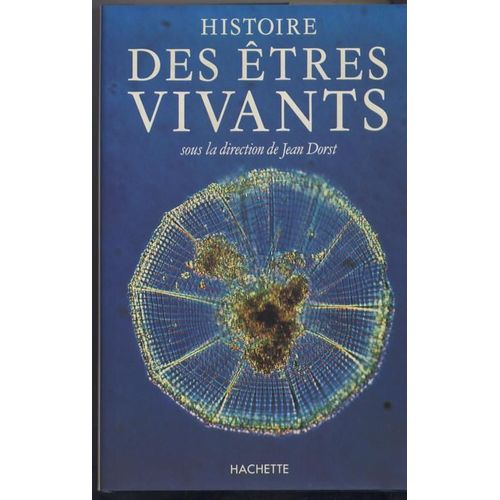 Histoire Des Êtres Vivants - Le Monde Animal
