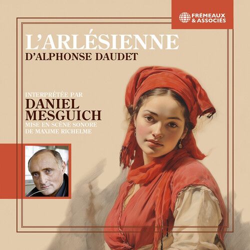 Daniel Mesguich - L¿Arlesienne - Mise En Scene Sonore De Maxime Richelme Interpretee Par Daniel Mesguich [Compact Discs]