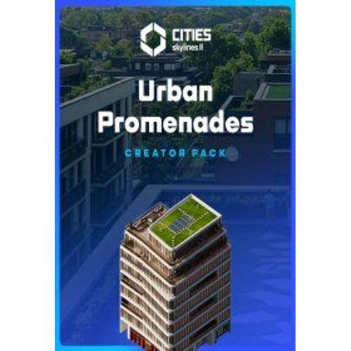 Cities: Skylines Ii - Creator Pack: Urban Promenades (Extension/Dlc) - Steam - Jeu En Téléchargement - Ordinateur Pc