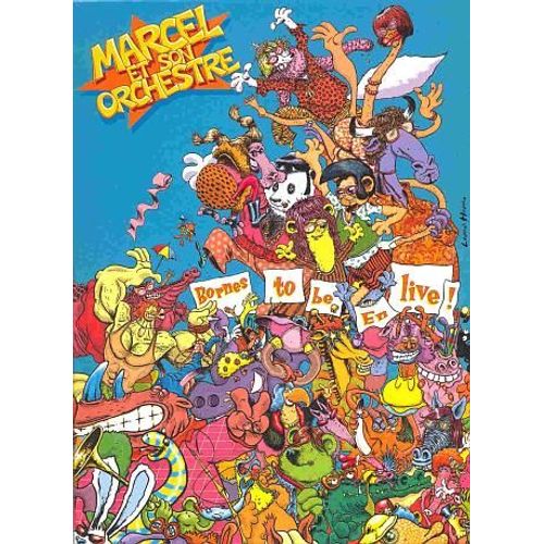 Marcel Et Son Orchestre - Bornes To Be En Live !