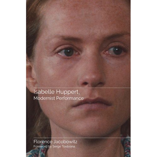 Isabelle Huppert, Modernist Performance