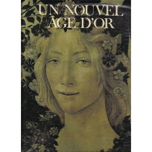 Encyclopédie De La Civilisation (L'). Les Grandes Étapes De L'humanité. Un Nouvel Âge D'or