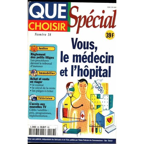 Que Choisir Special Hors-Série  N° 38 : Vous, Le Médecin Et L'hôpital