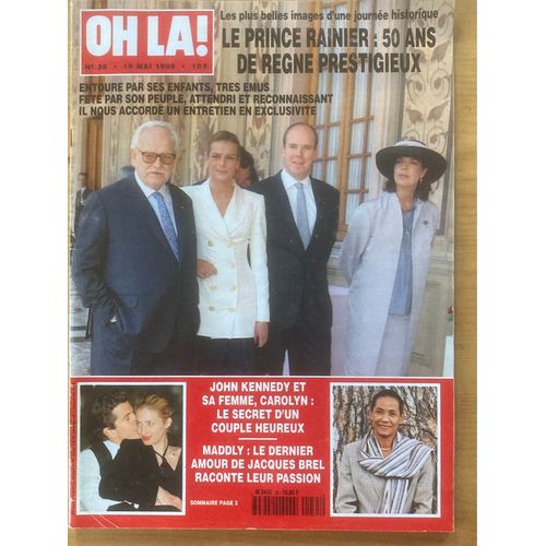 Oh La ! N 35 - 19/05/99 - Les Grimaldi Et Le Prince Rainier, Caroline, Albert Et Stéphanie De Monaco, John Kennedy, Maddly Et Jacques Brel, Astrid Veillon, Sandy Valentino, Hunter Tylo…