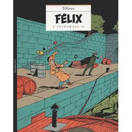 Félix L'intégrale Tome 6