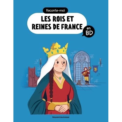 Raconte-Moi Les Rois Et Reines En Bd