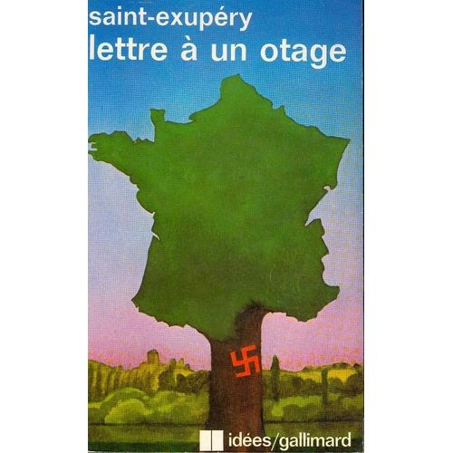Lettre À Un Otage - (Suivi De) La Paix Ou La Guerre ?. Le Pilote Et Les Puissances Naturelles - Lettre Aux Français