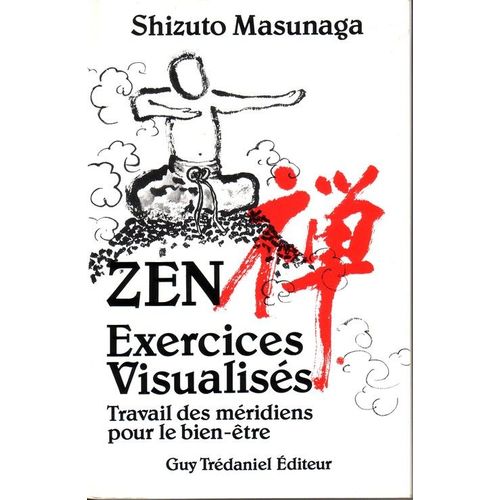 Zen Exercices Visualisés - Travail Des Méridiens Pour Le Bien-Être