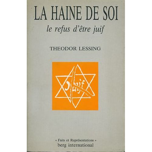 La Haine De Soi - Le Refus D'être Juif