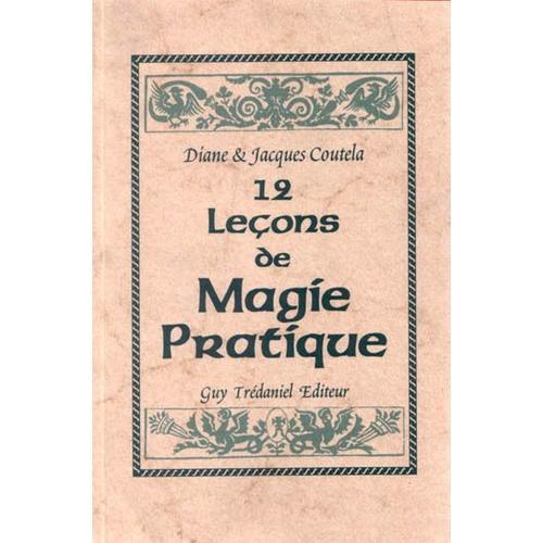 Douze Leçons De Magie Pratique