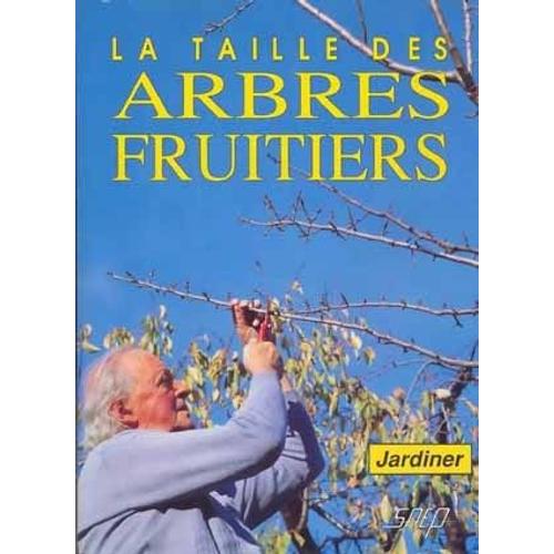 La Taille Des Arbres Fruitiers