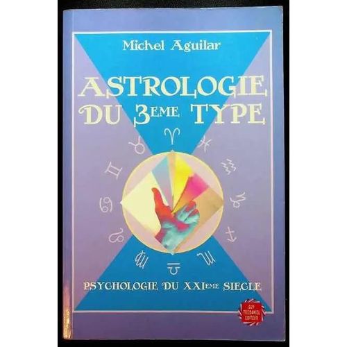 Astrologie Du 3ème Type - Psychologie Du Xxième Siècle