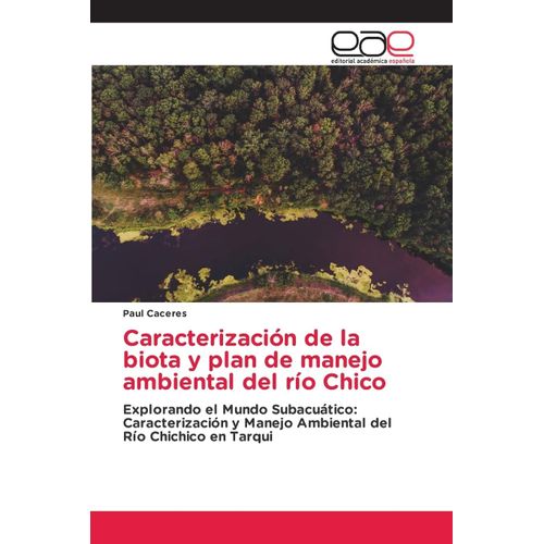 Caracterización De La Biota Y Plan De Manejo Ambiental Del Río Chico