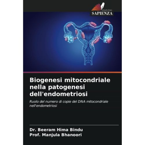 Biogenesi Mitocondriale Nella Patogenesi Dell'endometriosi