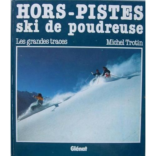 Hors-Pistes - Ski De Poudreuse