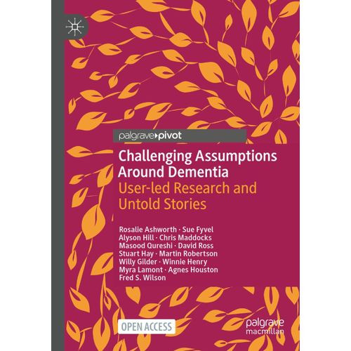 Challenging Assumptions Around Dementia