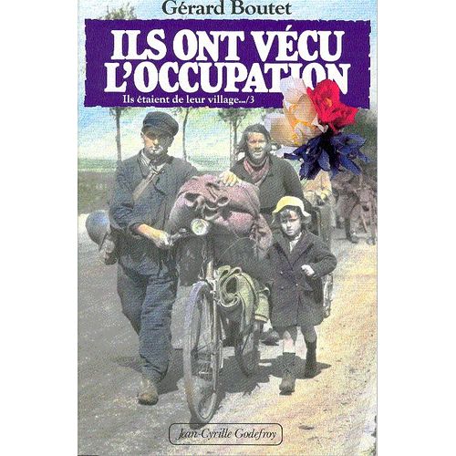 Ils Étaient De Leur Village Tome 3 - Ils Ont Vécu L'occupation