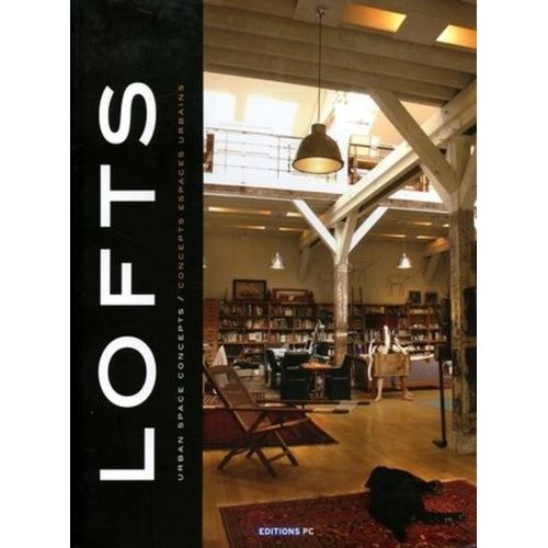 Lofts 1 - Concepts Espaces Urbains, Édition Bilingue Français-Anglais