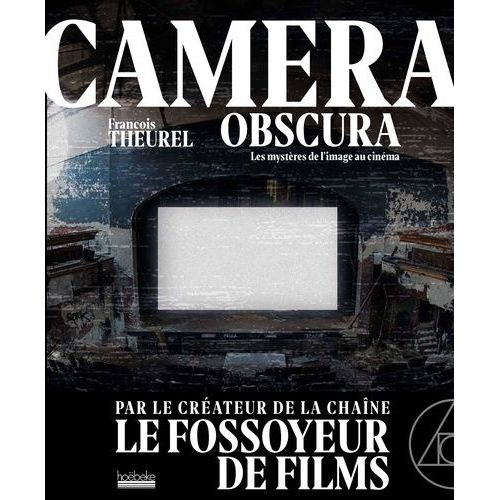 Camera Obscura - Voyage Dans Les Mystères Du Cinéma