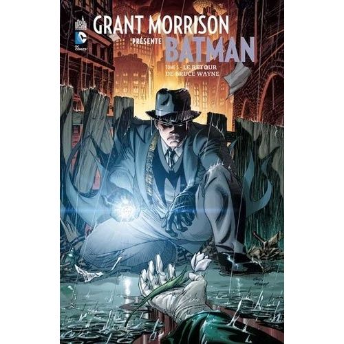Grant Morrison Présente Batman - Tome 5 - Le Retour De Bruce Wayne