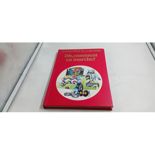 Dis, Comment Ça Marche ? Encyclopédie De La Jeunesse