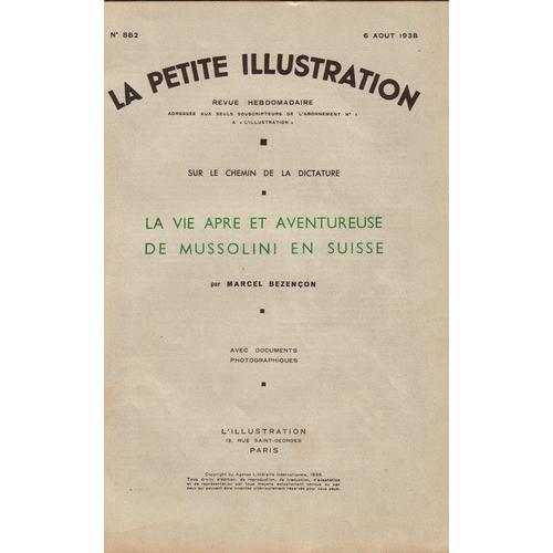 La Petite Illustration N° 882, La Vie Apre Et Aventureuse De Mussolini En Suisse