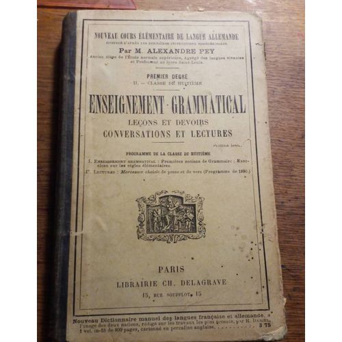 Enseignement Grammatical, Niveau Cours Élémentaire De Langue Allemande, Alexandre Pey 1890