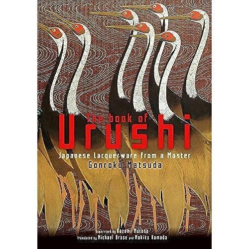 Book Of Urushi: Japanese Lacquerware From A Master (Japan Library)