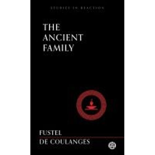 The Ancient Family - Imperium Press (Studies In Reaction)
